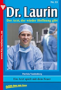 Ein Arzt spielt mit dem Feuer - Vandenberg Patricia - ebook
