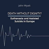 Death Without Dignity? - John Wyatt - ebook