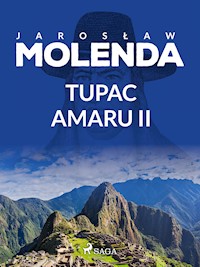 Tupac Amaru II - Jarosław Molenda - ebook + audiobook