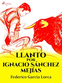 Llanto por Ignacio Sánchez Mejías - Federico García Lorca - ebook