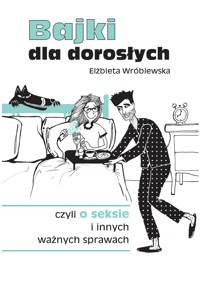 Bajki dla dorosłych - Elżbieta Wróblewska - ebook