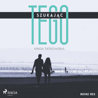 Szukając tego - Kinga Tatkowska - ebook + audiobook + książka