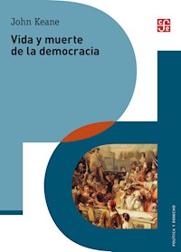 Vida y muerte de la democracia - John Keane - ebook
