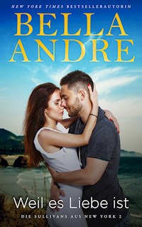 Weil es Liebe ist - Bella Andre - ebook