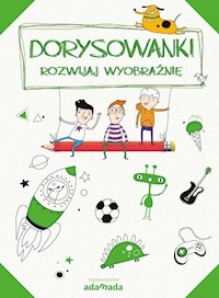 Dorysowanki Rozwijaj wyobraźnię -  - książka