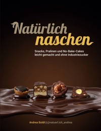 Natürlich Naschen - Andrea Boldt - ebook