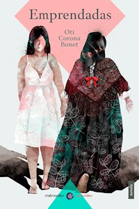 Emprendadas - Oti Corona Bonet - ebook
