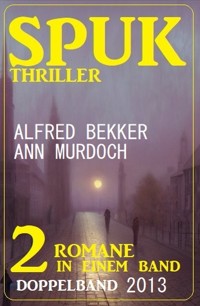 Spuk Thriller Doppelband 2013 - Ann Murdoch - ebook