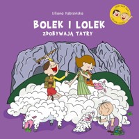 Bolek i Lolek zdobywają Tatry - Liliana Fabisińska - książka