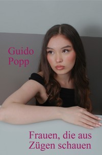Frauen, die aus Zügen schauen - Guido Popp - ebook