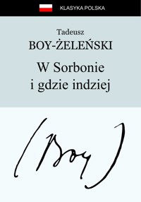 W Sorbonie i gdzie indziej - Tadeusz Boy-Żeleński - ebook
