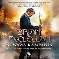 Krwawa kampania. Trylogia Magów Prochowych. Tom 2 - Brian McClellan - audiobook