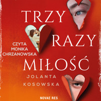 Trzy razy miłość - Jolanta Kosowska - ebook + audiobook + książka