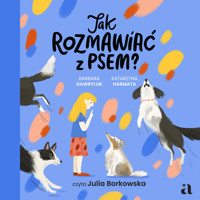 Jak rozmawiać z psem? - Barbara Gawryluk, Katarzyna Harmata - audiobook + książka