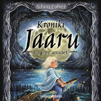 Kroniki Jaaru. Czarny amulet - Adam Faber - ebook + audiobook