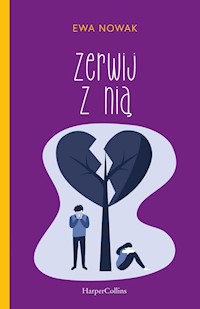 Zerwij z nią - Ewa Nowak - książka