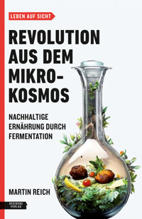 Revolution aus dem Mikrokosmos - Martin Reich - ebook
