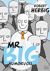 Mr. Big - humorvoll - Robert Herbig - ebook