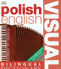 Polish-English Visual Bilingual Dictionary - - książka