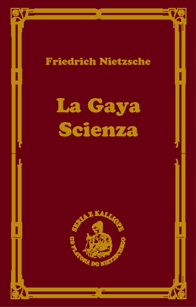 La gaya scienza czyli nauka radująca duszę - Friedrich Wilhelm Nietzsche - książka