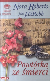 Powtórka ze śmierci - Nora Roberts pisząca jako J.D. Robb - ebook