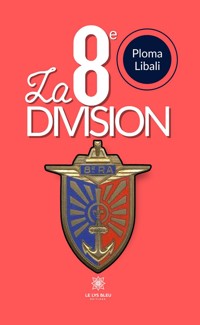 La 8e division - Ploma Libali - ebook