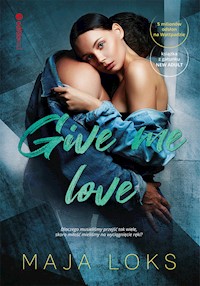 Give me love - Loks Maja - ebook + książka