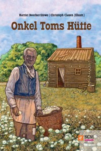 Onkel Toms Hütte - Harriet Beecher Stowe - ebook