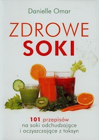 Zdrowe soki - Omar Danielle - książka