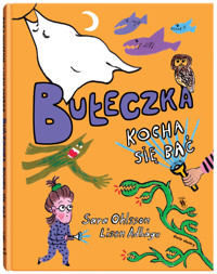 Bułeczka kocha się bać - Sara Ohlsson - książka