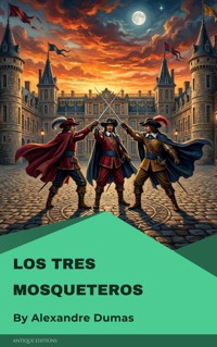 Los tres mosqueteros - Alexandre Dumas - ebook