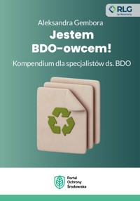 Jestem BDO-owcem! Kompendium dla specjalistów ds. BDO - Aleksandra Gembora - ebook