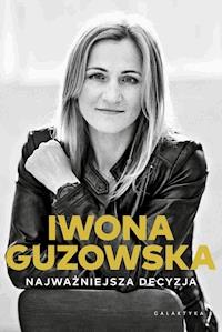 Najważniejsza decyzja - Iwona Guzowska - ebook + audiobook + książka
