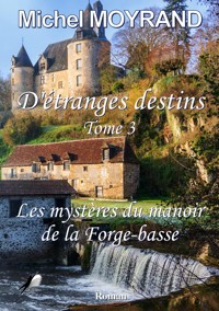 D'étranges destins - Tome 3 - Michel Moyrand - ebook