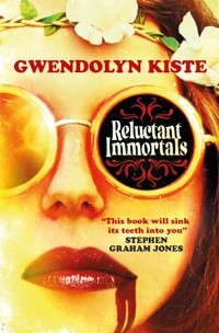 Reluctant Immortals - Gwendolyn Kiste - ebook