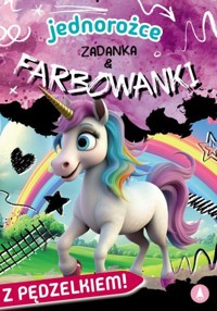 Jednorożce. Zadanka & farbowanki - Monika Ślizowska - książka