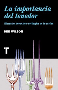 La importancia del tenedor - Wilson Bee - ebook