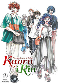 Kaoru i Rin. Rozkwitając z tobą #5 - Saka Mikami - książka