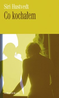 Co kochałem - Siri Hustvedt - ebook