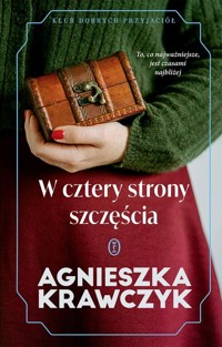 W cztery strony szczęścia - Agnieszka Krawczyk - książka
