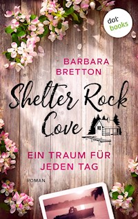 Shelter Rock Cove – Ein Traum für jeden Tag - Barbara Bretton - ebook