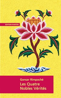 Les Quatres Nobles Verités - Rimpoché Gonsar - ebook