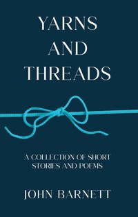 Yarns and Threads - John Barnett - ebook