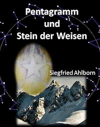 Pentagramm und Stein der Weisen - Siegfried Ahlborn - ebook