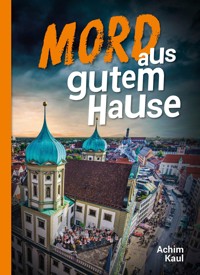 Mord aus gutem Hause - Achim Kaul - ebook