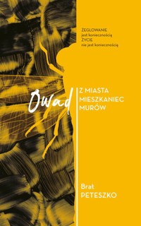 Owad z miasta mieszkaniec murów - Brat Peteszko - książka
