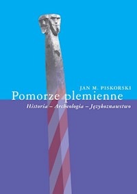 Pomorze plemienne - Piskorski Jan M. - książka