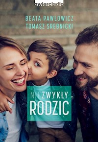 Niezwykły rodzic - Pawłowicz Beata, Srebnicki Tomasz - książka
