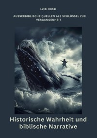 Historische Wahrheit  und biblische Narrative - Luigi Rossi - ebook