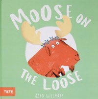 Moose on the Loose - Willmore Alex - książka